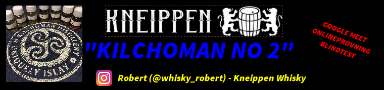 Kneippen-provning - "Kilchoman No 2" - med @whisky_robert